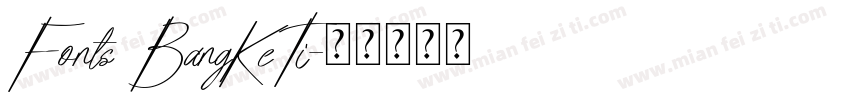 Fonts BangKeTi字体转换